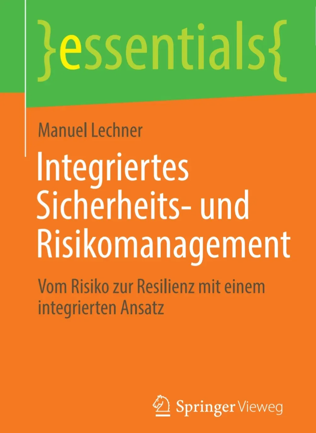 Integriertes Sicherheits- und Risikomanagement: Vom Risiko zur Resilienz mit einem integrierten Ansatz
